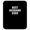 best husband ever Mousepad