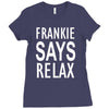 frankie says relax Ladies Fitted T-Shirt