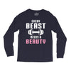 Every Beast Needs a Beauty Long Sleeve Shirts