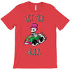 let 'er r T-Shirt