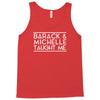 barack and michelle taught me Tank Top