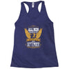 All Men Are Created Equal But Only The Best Are Born In September Racerback Tank