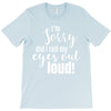 i'm sorry did i roll ... T-Shirt