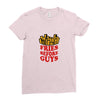 Fries Before Guys Ladies Fitted T-Shirt