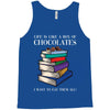 life is like a box of chocolates i want to eat them all Tank Top