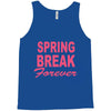 spring break forever Tank Top