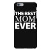 The Best Mom Ever iPhone 6/6s Plus Case