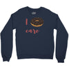 i donut care Crewneck Sweatshirt