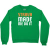 strava made me do it Crewneck Sweatshirt