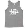 you don't gnome me Tank Top