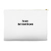 i'm sorry Accessory Pouches