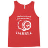 why have a six pack when you can have a barrel Tank Top