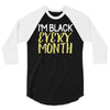 i'm black every month 3/4 Sleeve Shirt