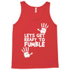 lets get ready to fumble Tank Top