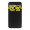 cloudy eyes, empty hearts, might lose iPhone 7 Plus Case