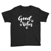 Good Vibes Youth Tee