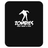 zombies only want a hug bad taste haloween zombie pop culture gift Mousepad