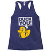 duck you Racerback Tank