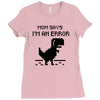mom says Ladies Fitted T-Shirt