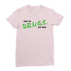 I Don't Do Drugs I Just Smoke Weed Ladies Fitted T-Shirt