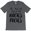 It's Just A Bunch Of Hocus Pocus T-Shirt