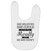 she believed she could but she was really tired so she didn't Baby Bibs