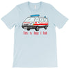 how i roll ambulance T-Shirt