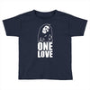 one love Toddler T-shirt