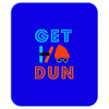 GET DUN Mousepad