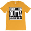 straight outta paradise palms T-Shirt
