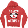 I Was One A Polite Well Mannered Young Lady And Then I Became A Nurse Zipper Hoodie