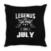 Legends Are Born In July Throw Pillow