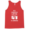 All i Need is Love A Camera Tank Top