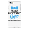 I'm Your Father's Day Gift  Says You're Welcome Baby Boy iPhone 6 Plus/6s Plus Case