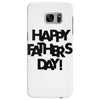 happy father&rsquo;s day Samsung Galaxy S7 Edge