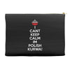 i can't keep calm i'm polish kurwa poland Accessory Pouches