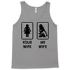 Your Wife And My Wife Tank Top