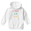 Cest La Vie Youth Hoodie