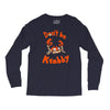 don't be krabby Long Sleeve Shirts