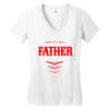 Have No Fear Father Is Here Women's V-Neck T-Shirt