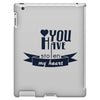 you have stolen my heart iPad 3 and 4 Case