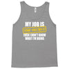 my job is top secret Tank Top