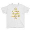 kings are born in january Youth Tee