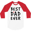 Best Dad Ever 3/4 Sleeve Shirt