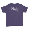 nah Youth Tee