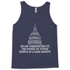 never underestimate Tank Top