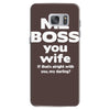 me boss you wife Samsung Galaxy S7