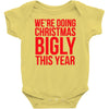 we're doing christmas bigly this year Baby Bodysuit