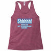 shhhhh this is my hangover shirt Racerback Tank