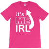 me irl T-Shirt